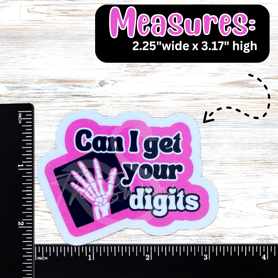 Can I Get Your Digits | Vinyl Waterproof Sticker | Funny Xray Sticker | Xray Humor